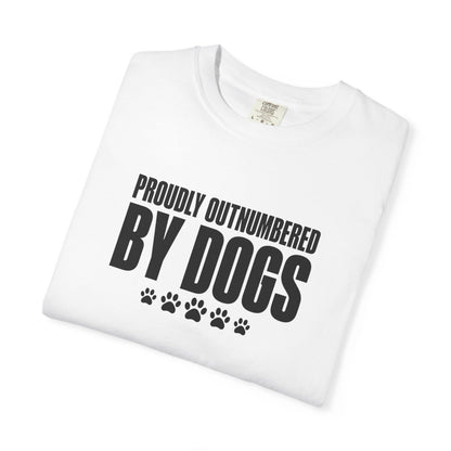 Proudly Outnumbered By Dogs T-Shirt