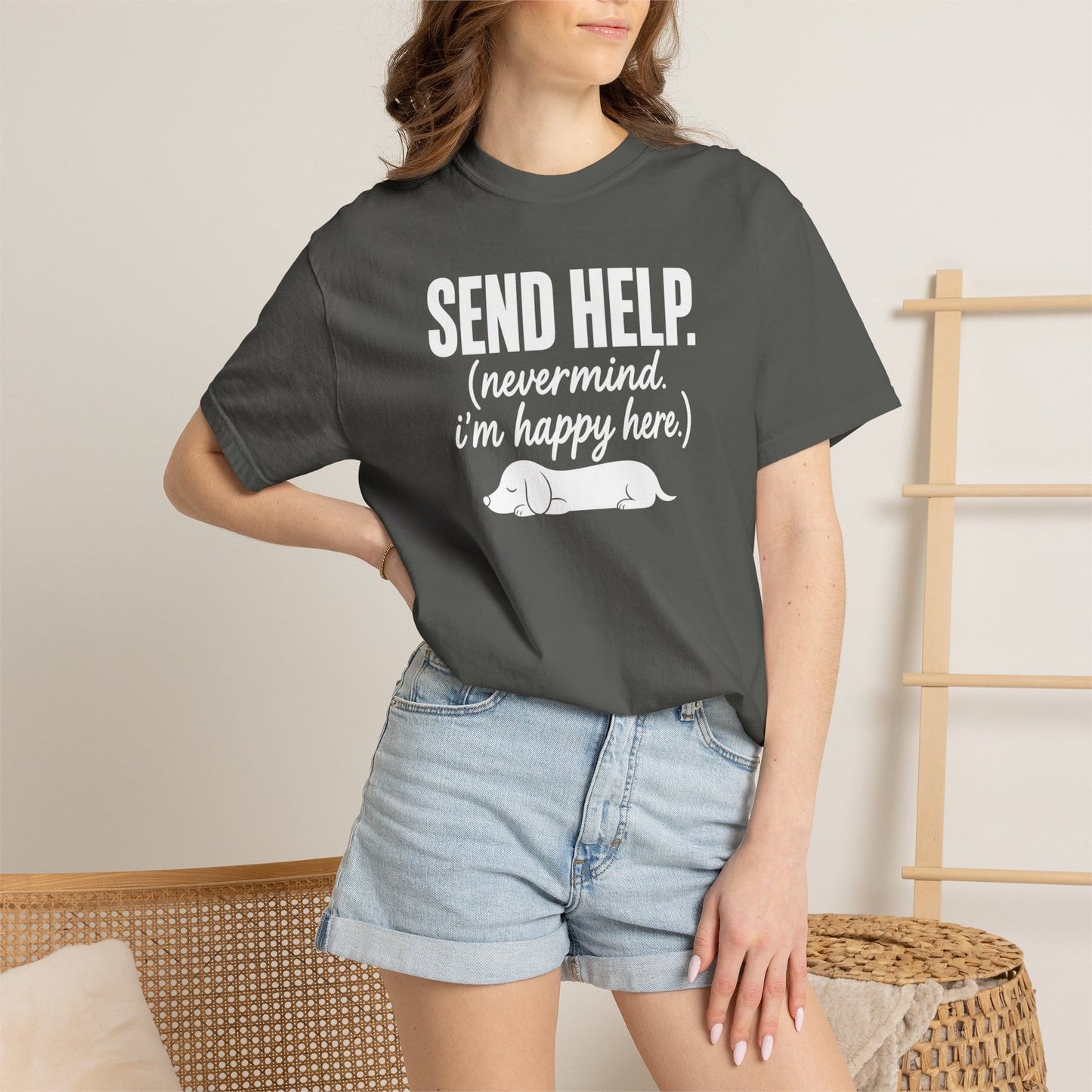 Send Help, Never Mind, I'm Fine Here T-Shirt