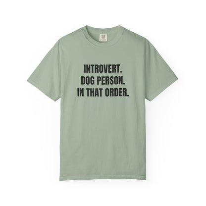 Introvert. Dog Lover. In That Order T-Shirt