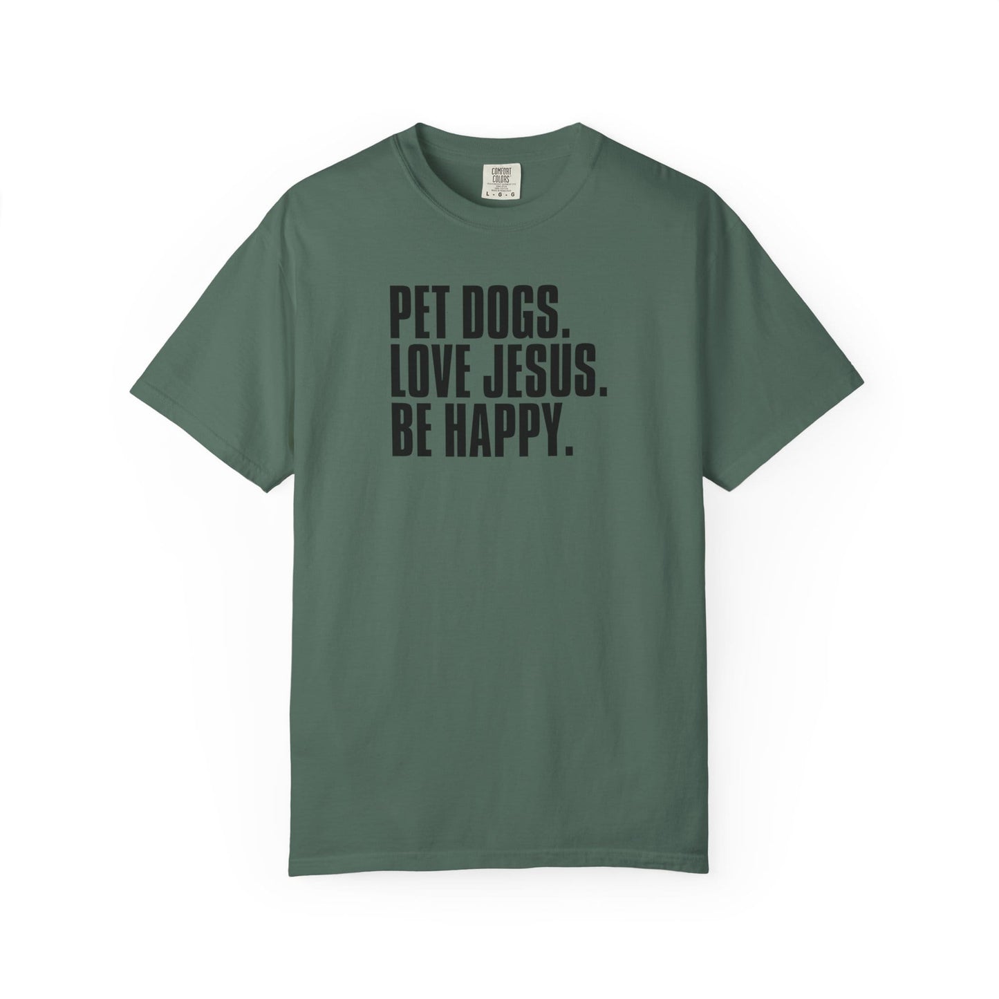 Pet Dogs, Love Jesus, Be Happy T-Shirt