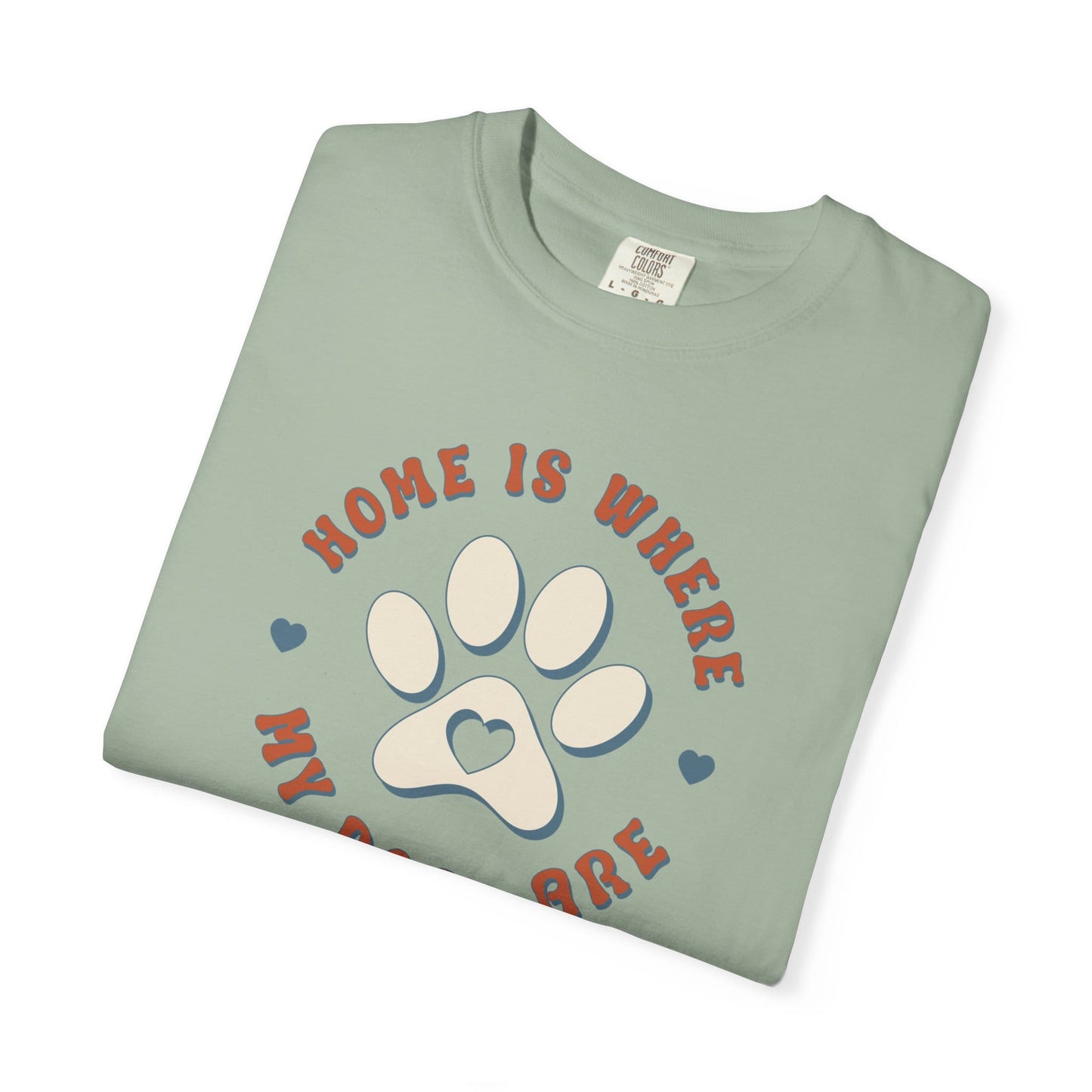 Home Is Where My Dogs Are T-Shirt