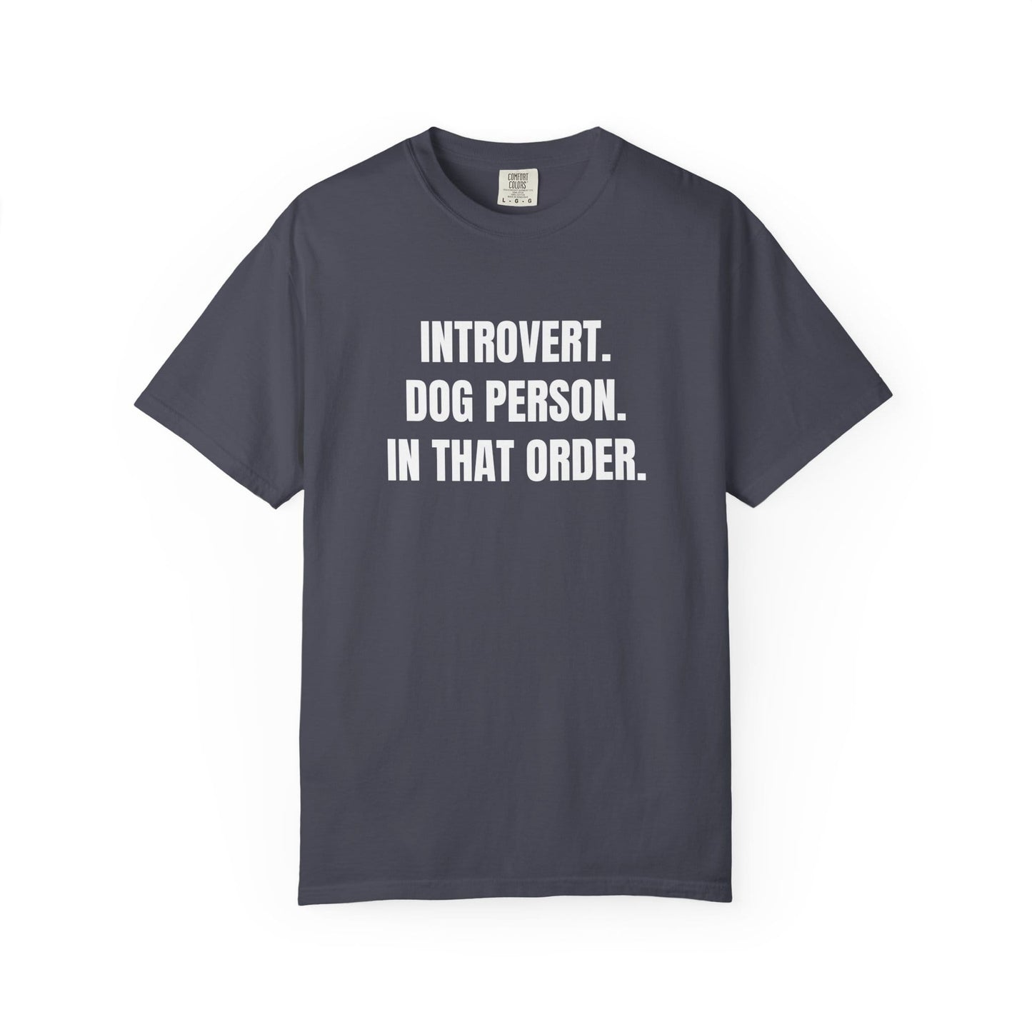 Introvert. Dog Lover. In That Order T-Shirt
