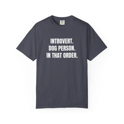 Introvert. Dog Lover. In That Order T-Shirt