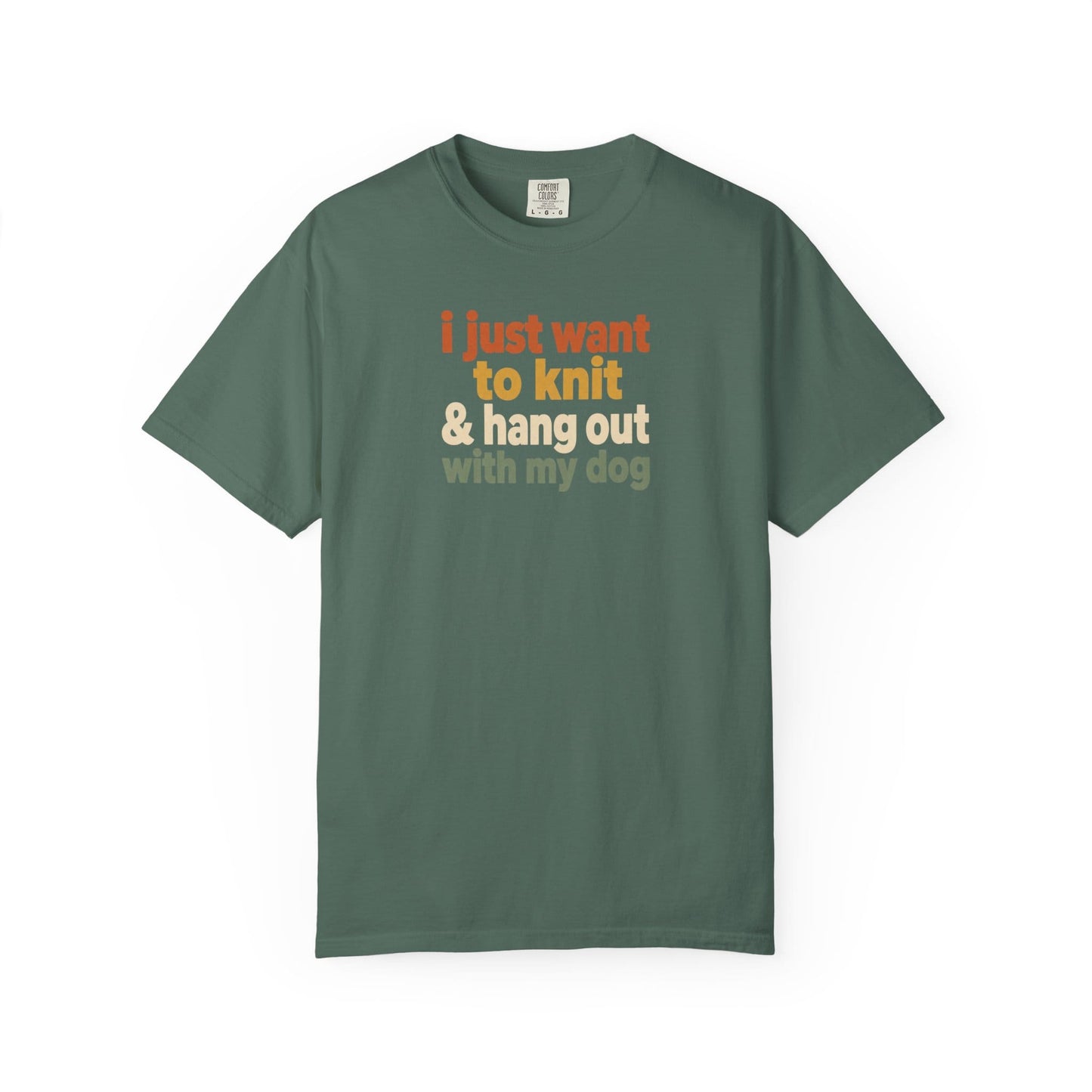 I Just Want To Knit & Hang Out With My Dog T-Shirt