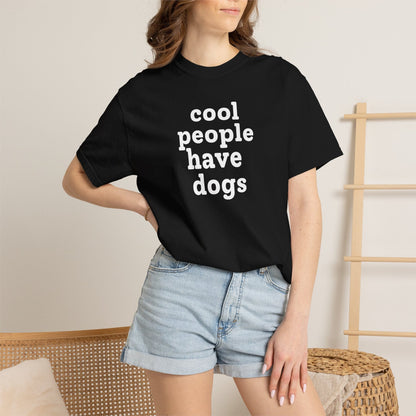 Cool People Have Dogs T-Shirt