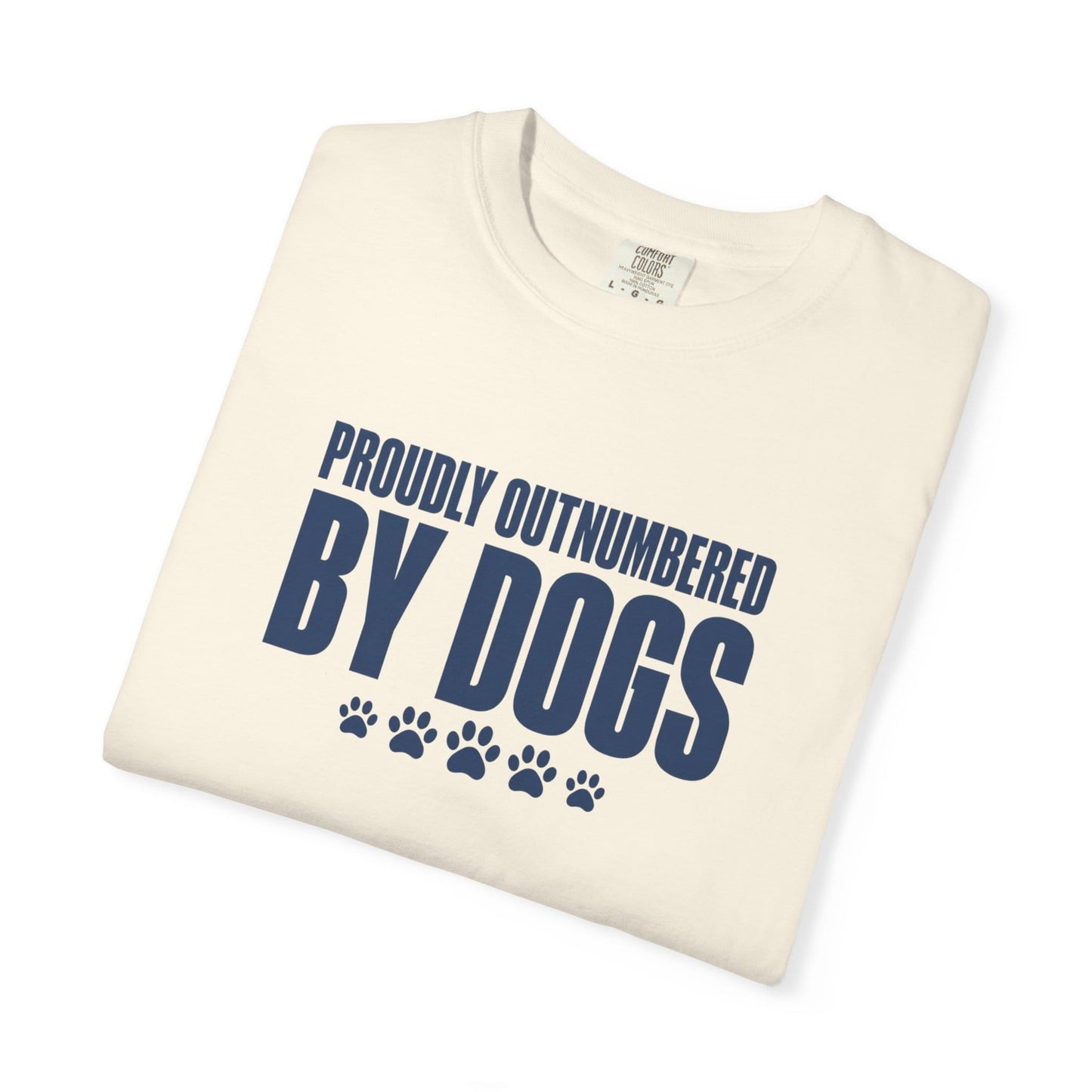 Proudly Outnumbered By Dogs T-Shirt