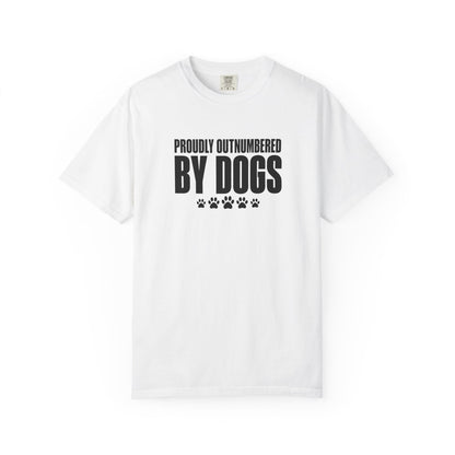 Proudly Outnumbered By Dogs T-Shirt