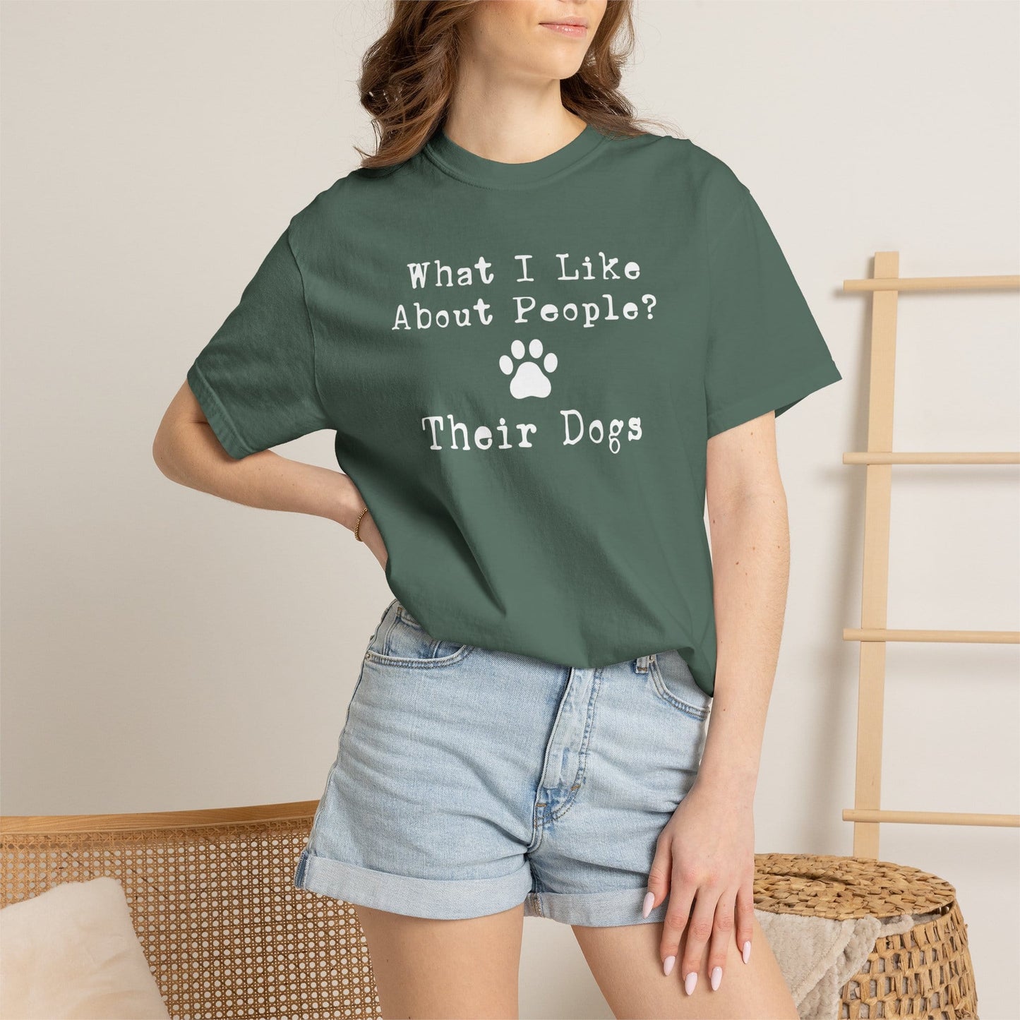 You Know What I like About People? Their Dogs T-Shirt