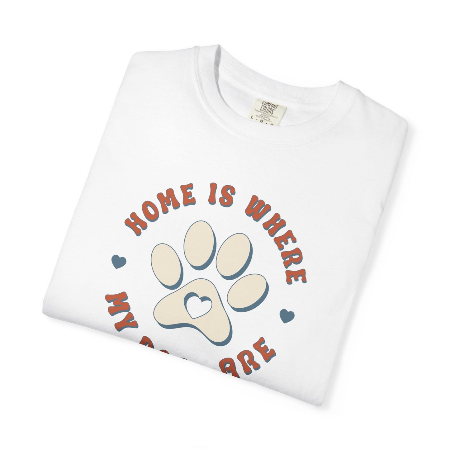 Home Is Where My Dogs Are T-Shirt
