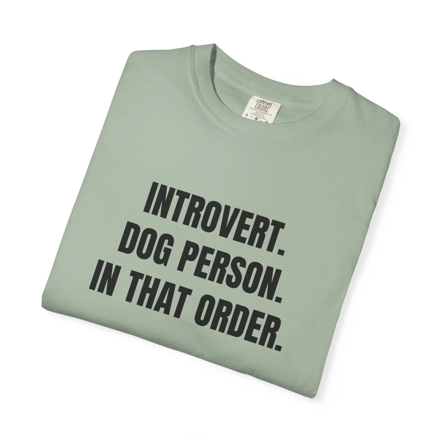 Introvert. Dog Lover. In That Order T-Shirt