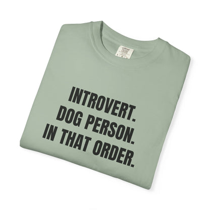 Introvert. Dog Lover. In That Order T-Shirt