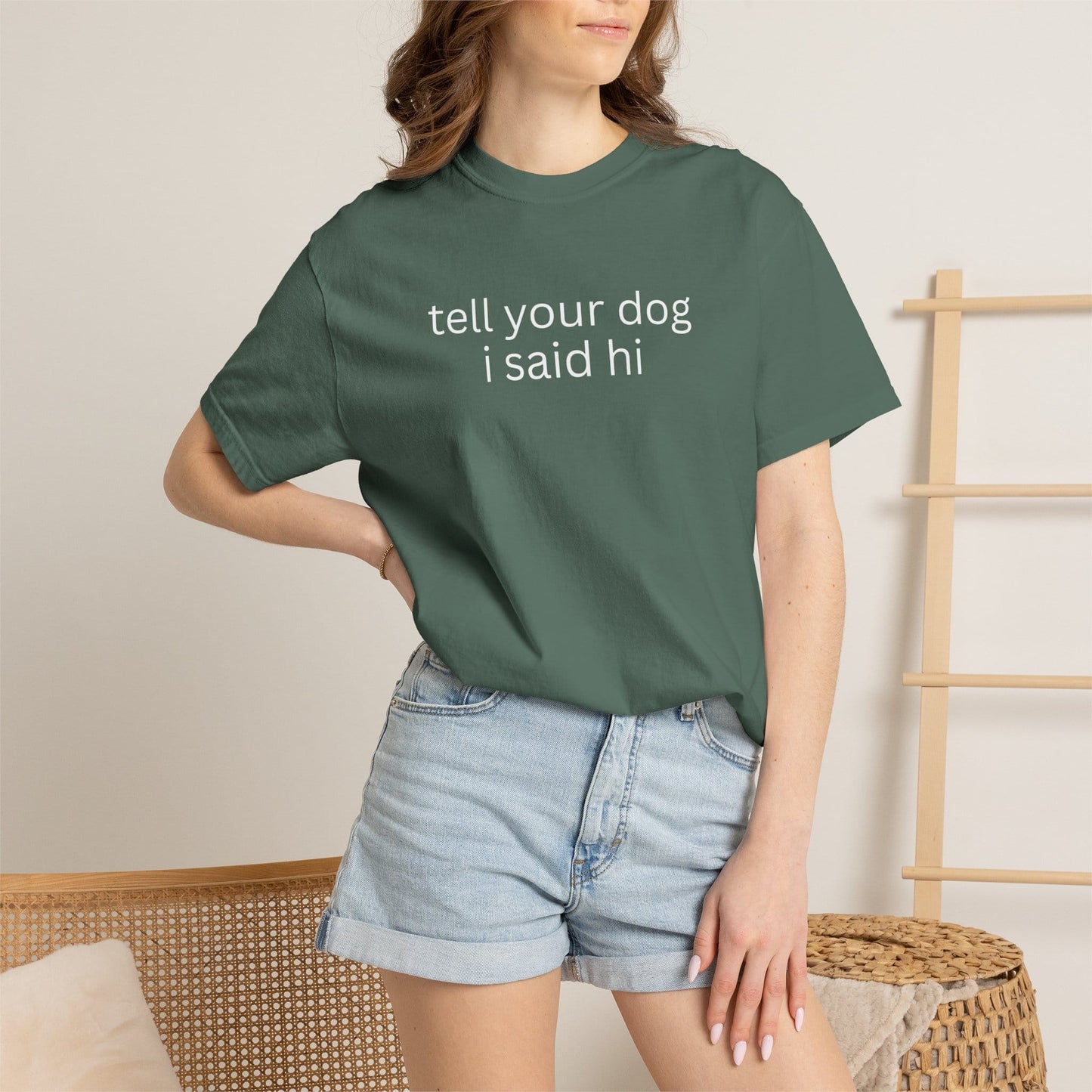 Tell Your Dog I Said Hi T-Shirt
