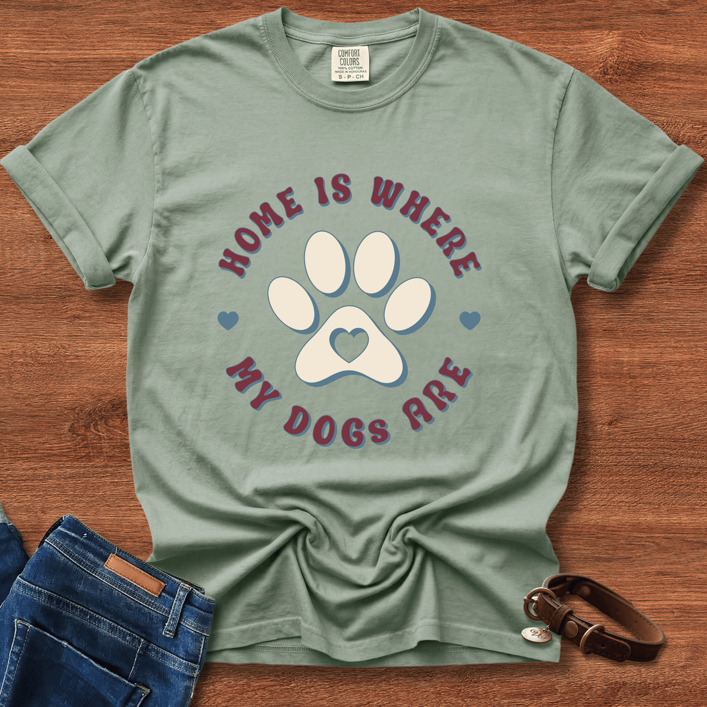 Home Is Where My Dogs Are T-Shirt