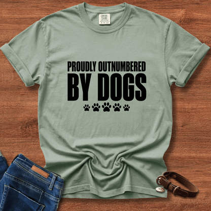 Proudly Outnumbered By Dogs T-Shirt