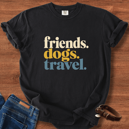 Friends Dogs Travel T-Shirt