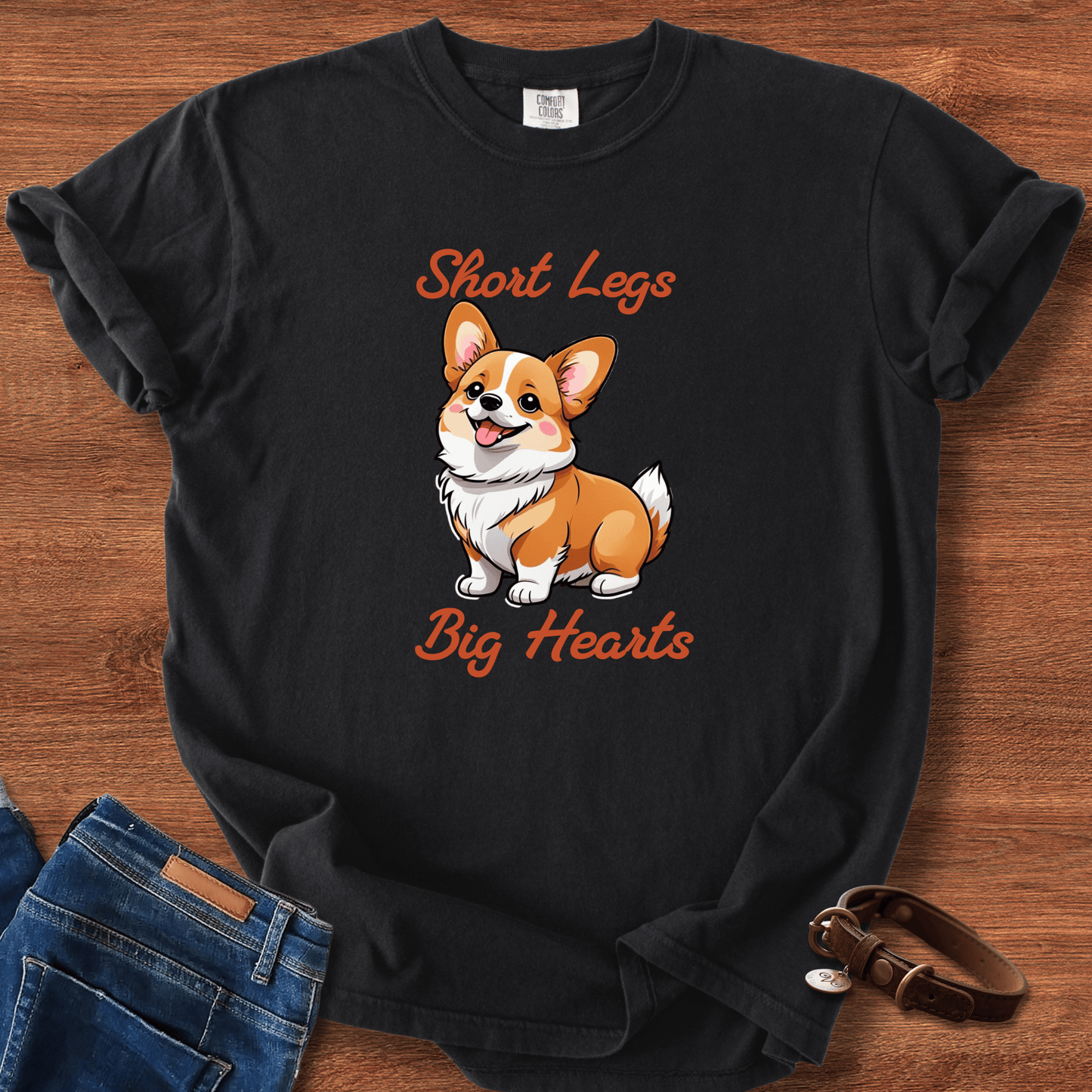 Corgi Short Legs, Big Hearts T-Shirt
