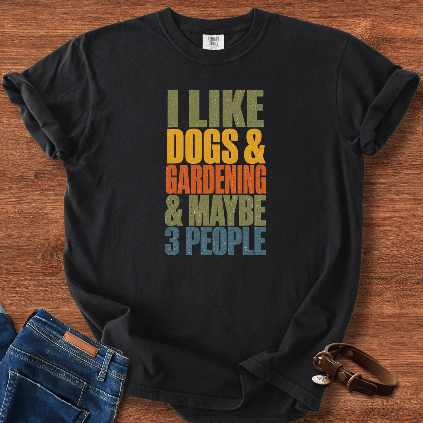 I Like Dogs & Gardening & Maybe 3 People T-Shirt