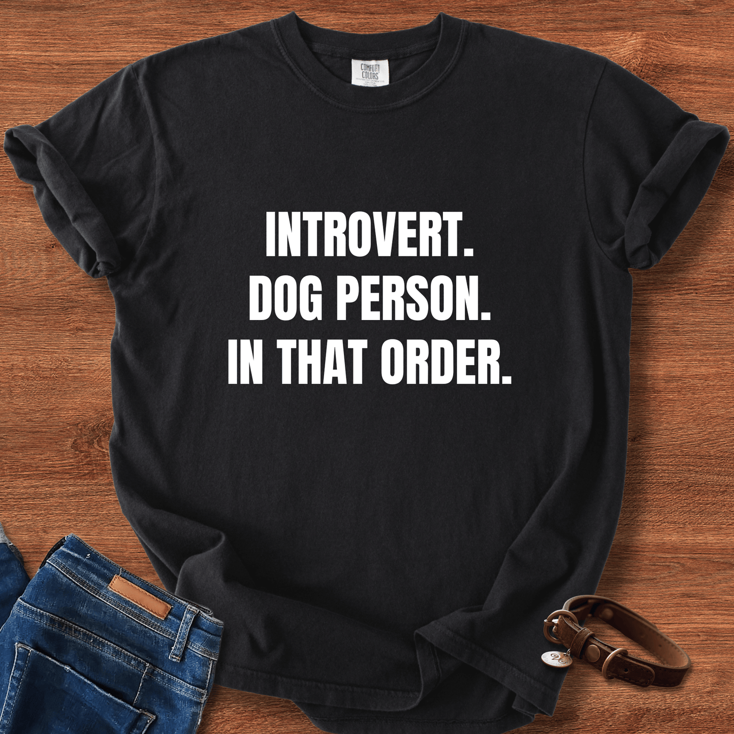Introvert. Dog Lover. In That Order T-Shirt