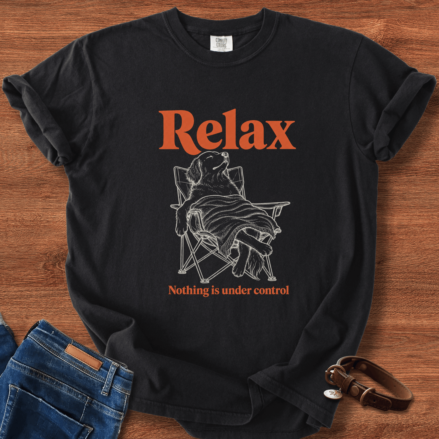 Relax, Nothing Is Under Control T-Shirt