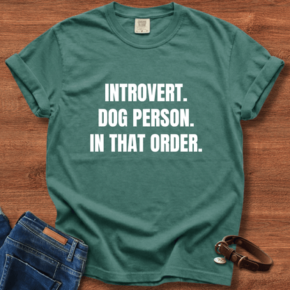 Introvert. Dog Lover. In That Order T-Shirt