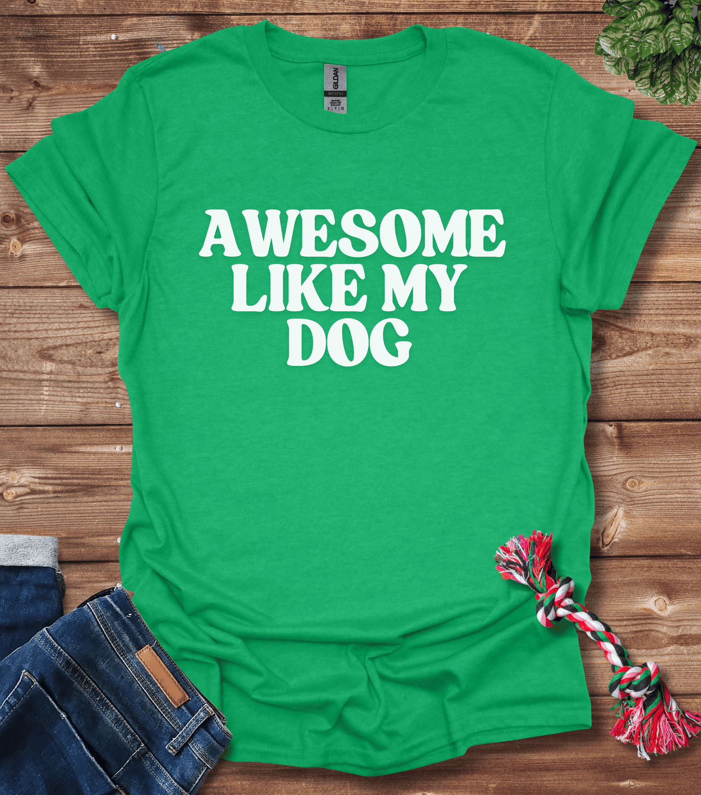 Awesome Like My Dog T-Shirt