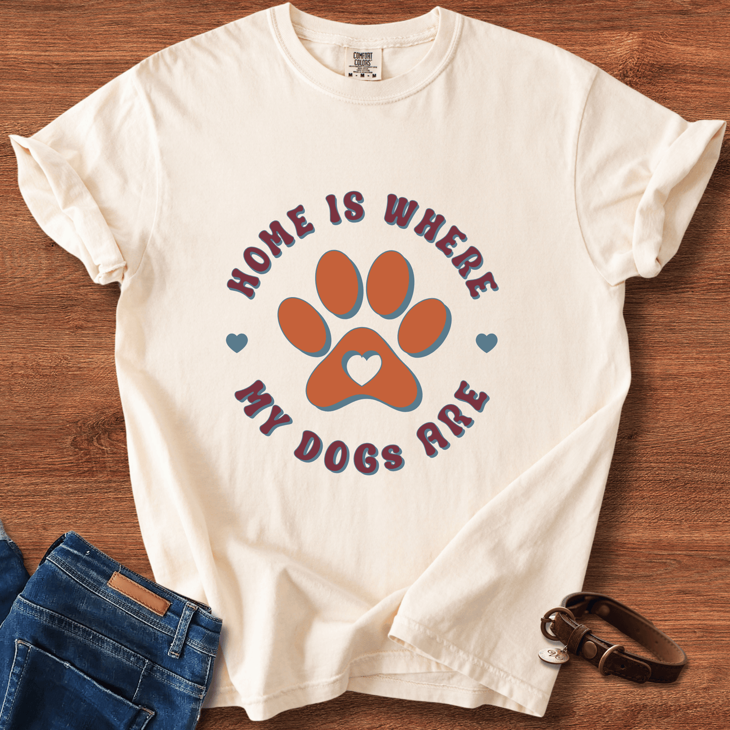 Home Is Where My Dogs Are T-Shirt