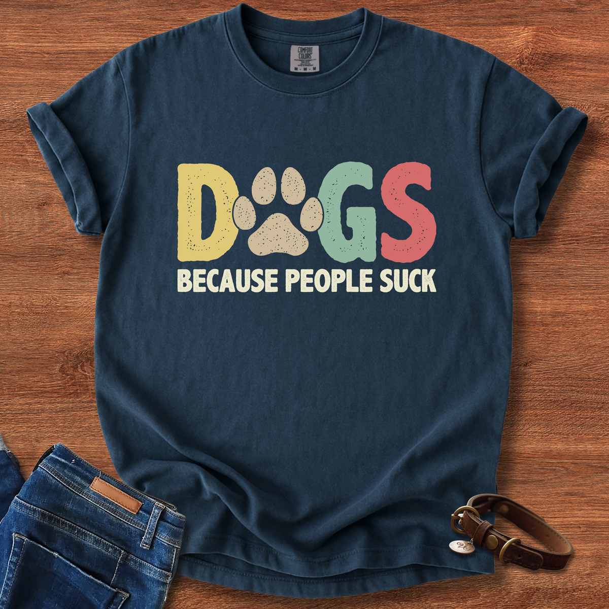Dogs, Because People Suck T-Shirt