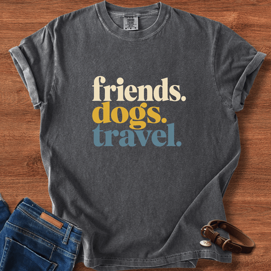 Friends Dogs Travel T-Shirt