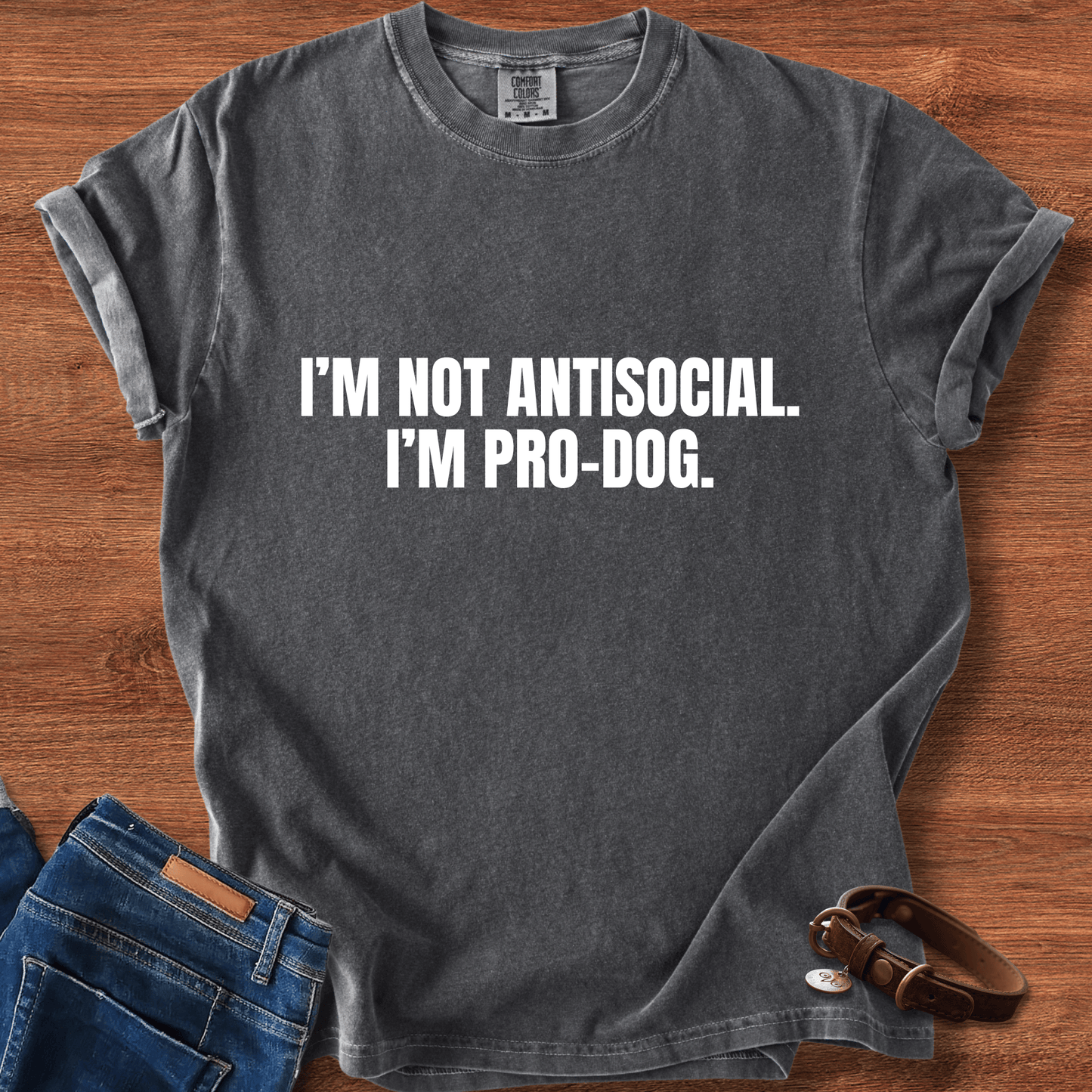 I'm Not Antisocial, I'm Pro Dog T-Shirt