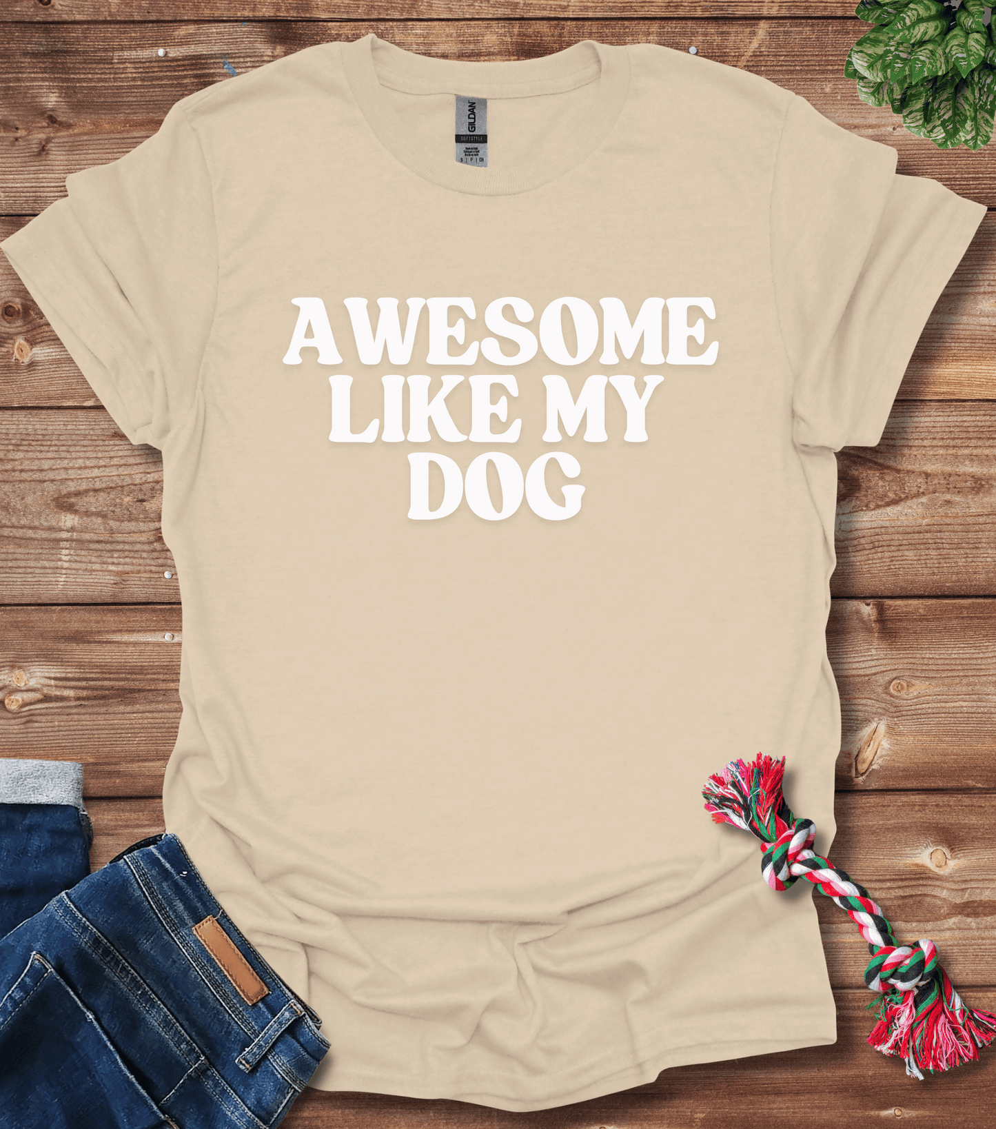 Awesome Like My Dog T-Shirt