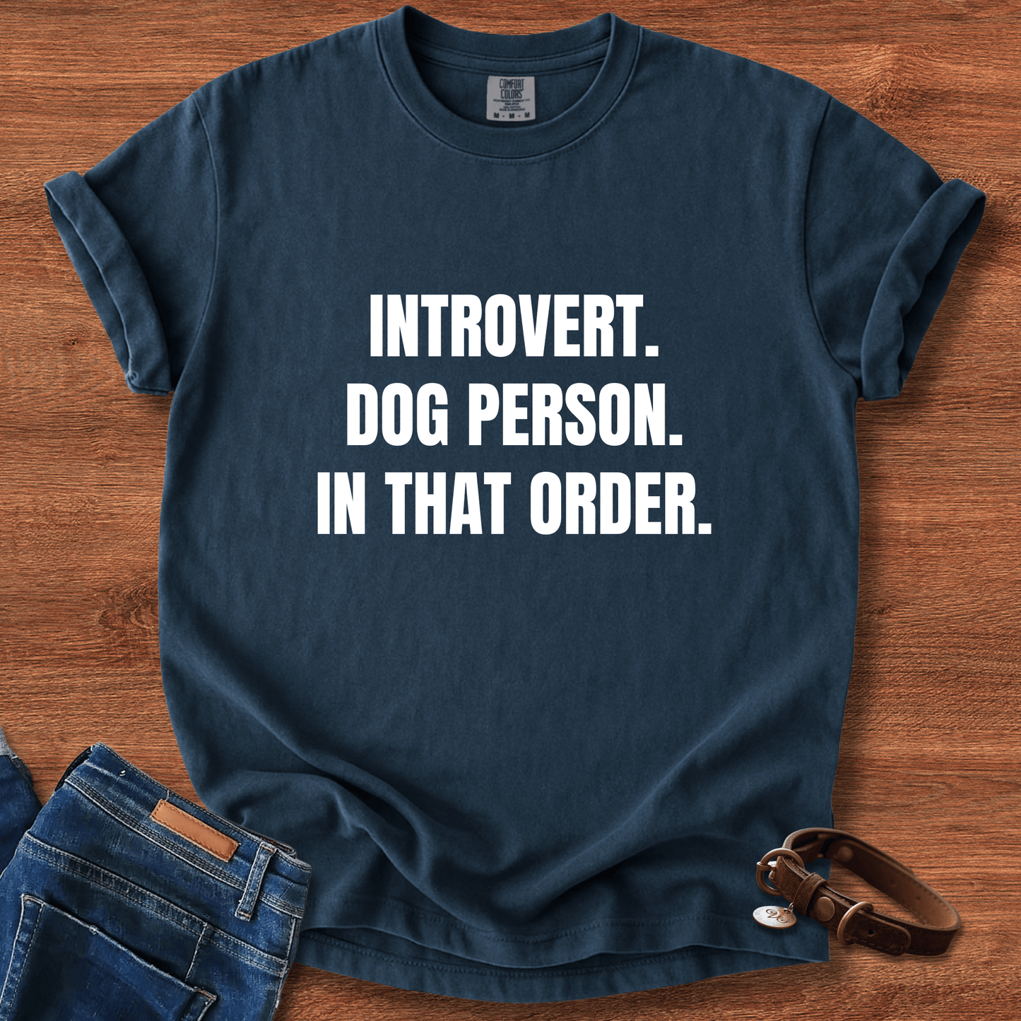 Introvert. Dog Lover. In That Order T-Shirt