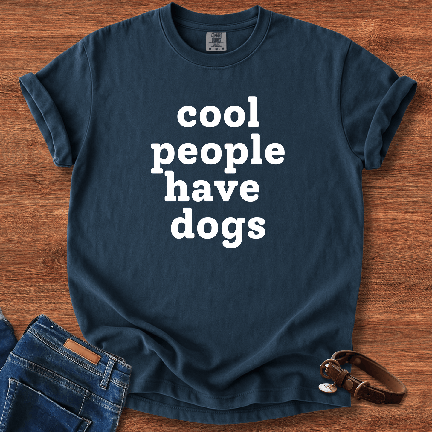 Cool People Have Dogs T-Shirt