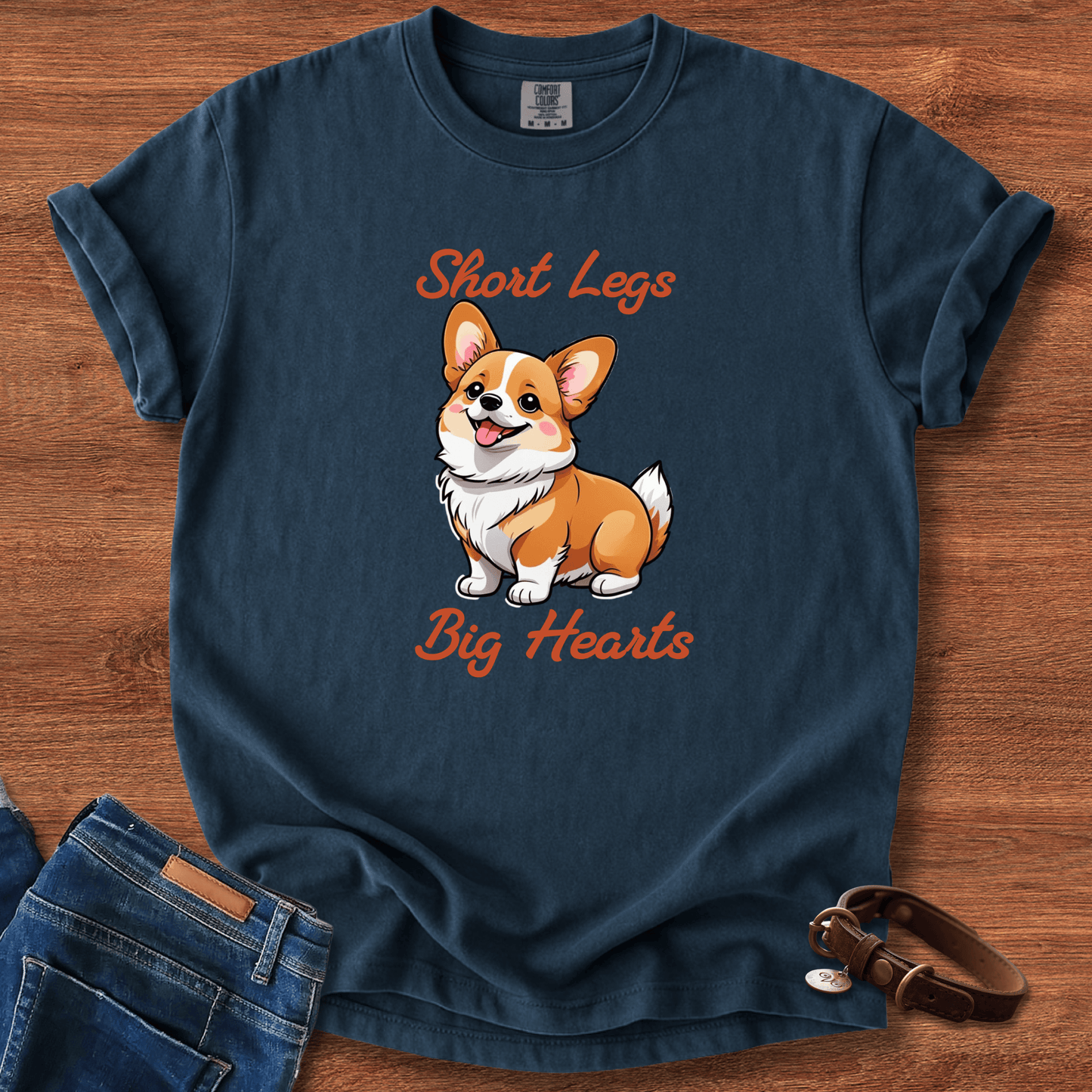 Corgi Short Legs, Big Hearts T-Shirt