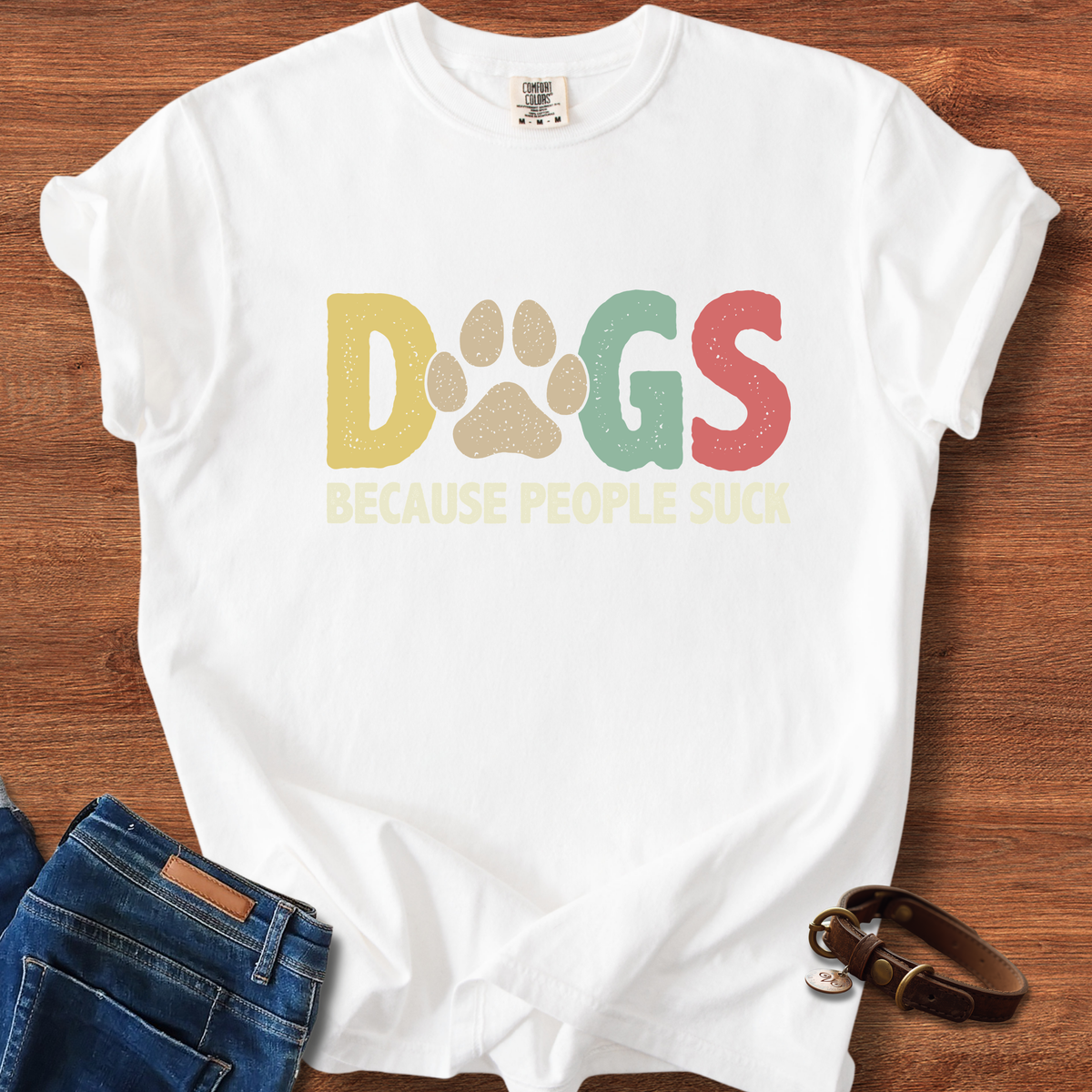 Dogs, Because People Suck T-Shirt