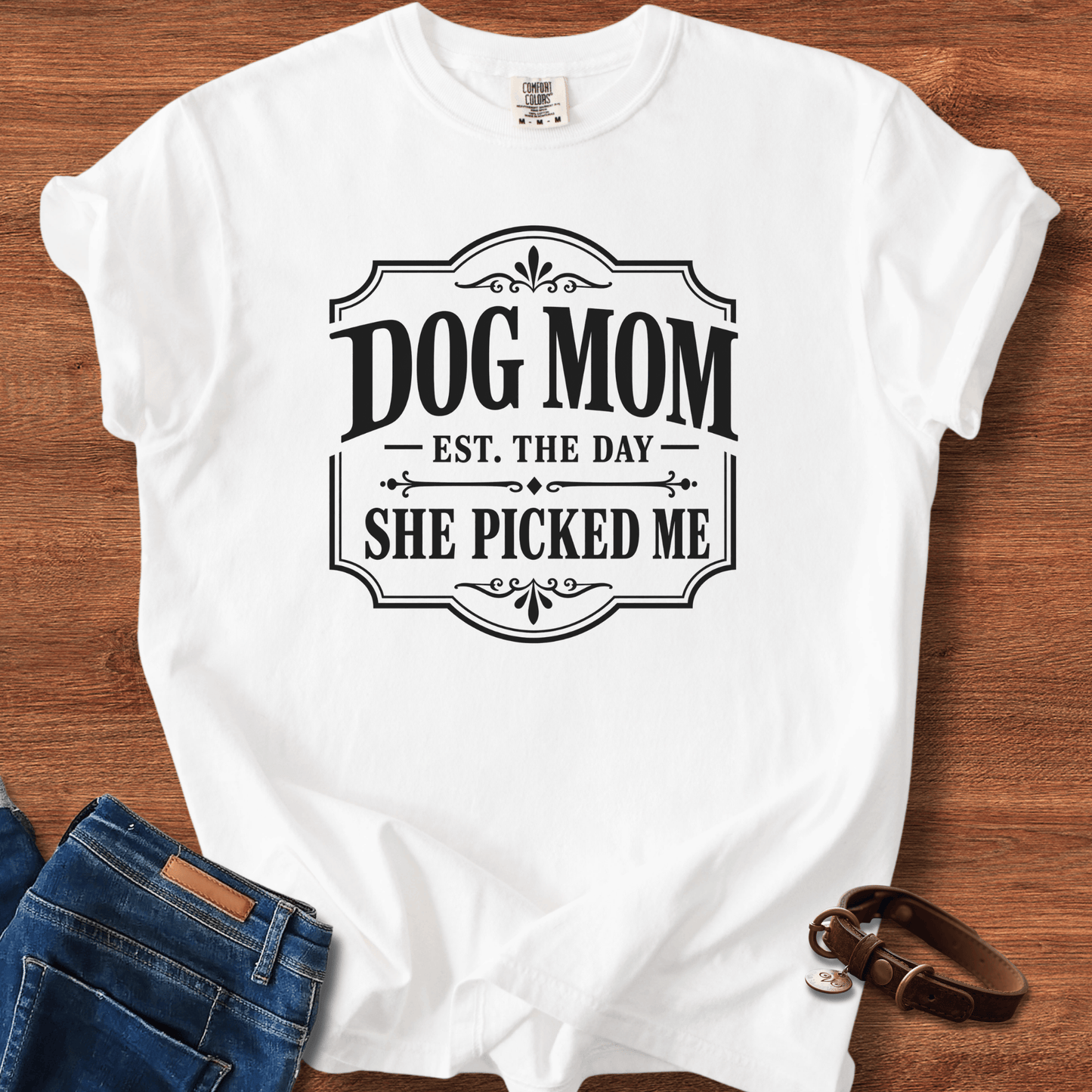 Dog Mom, She Picked Me T-Shirt