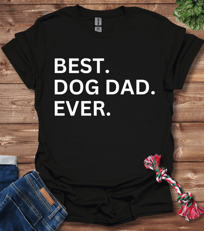 Best Dog Dad Ever T-Shirt