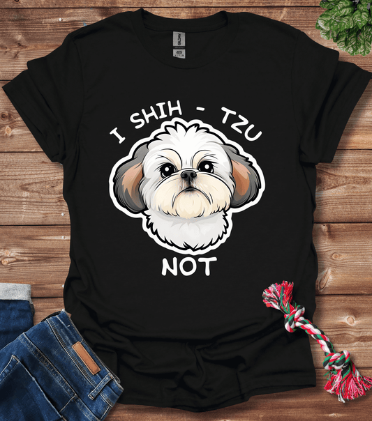 I Shih Tzu Not T-Shirt