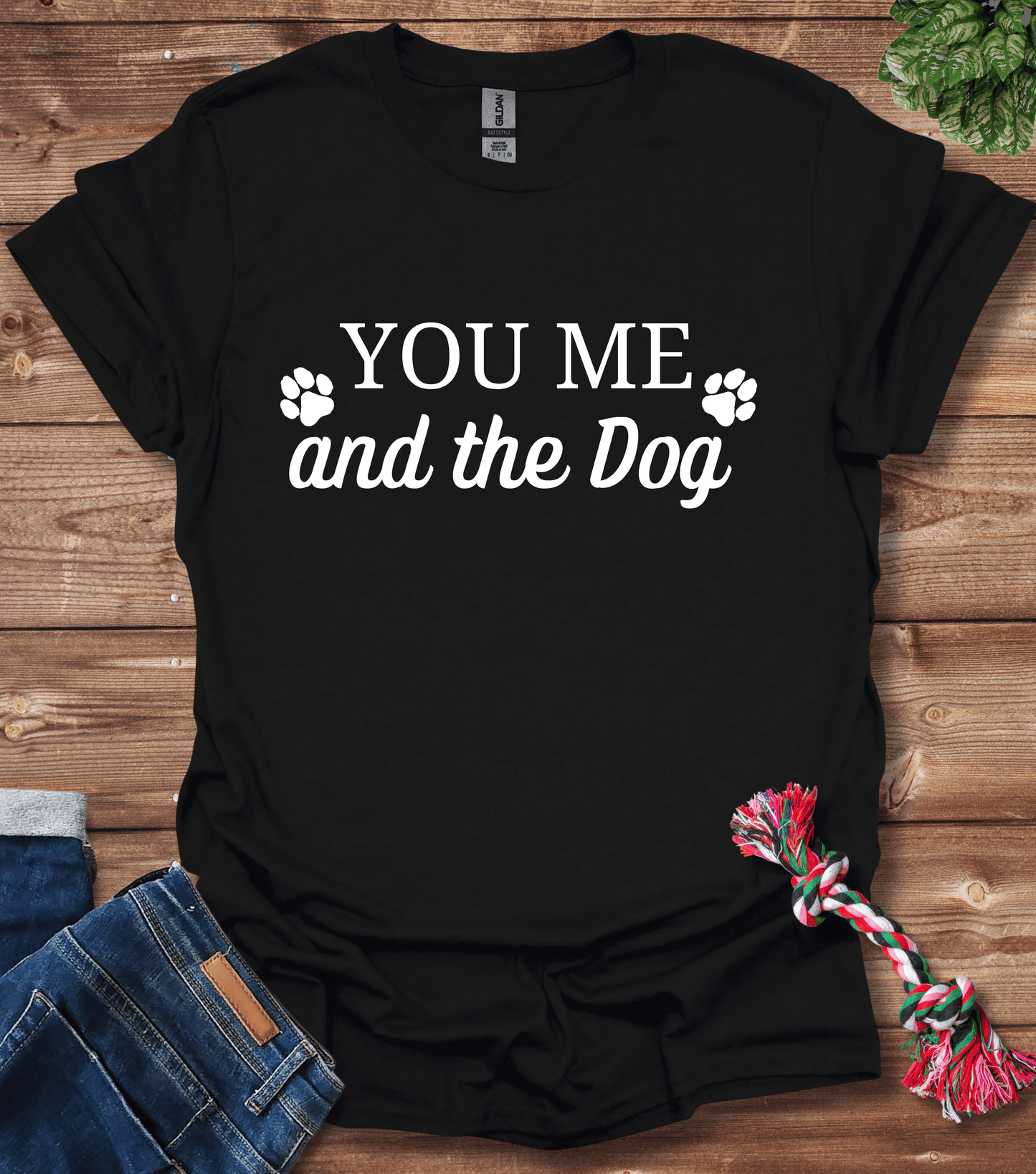 You Me And The Dog T-Shirt