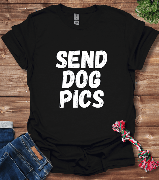 Send Dog Pics T-Shirt