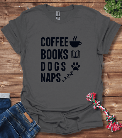 Coffee Books And Dog Naps T-Shirt
