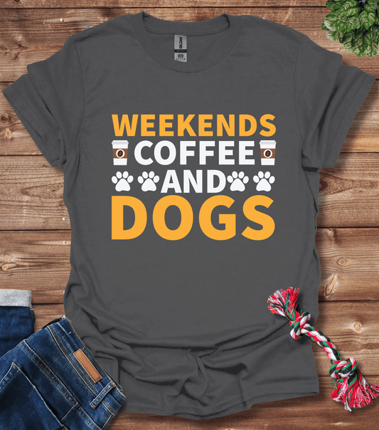 Weekends Coffee And Dogs T-Shirt