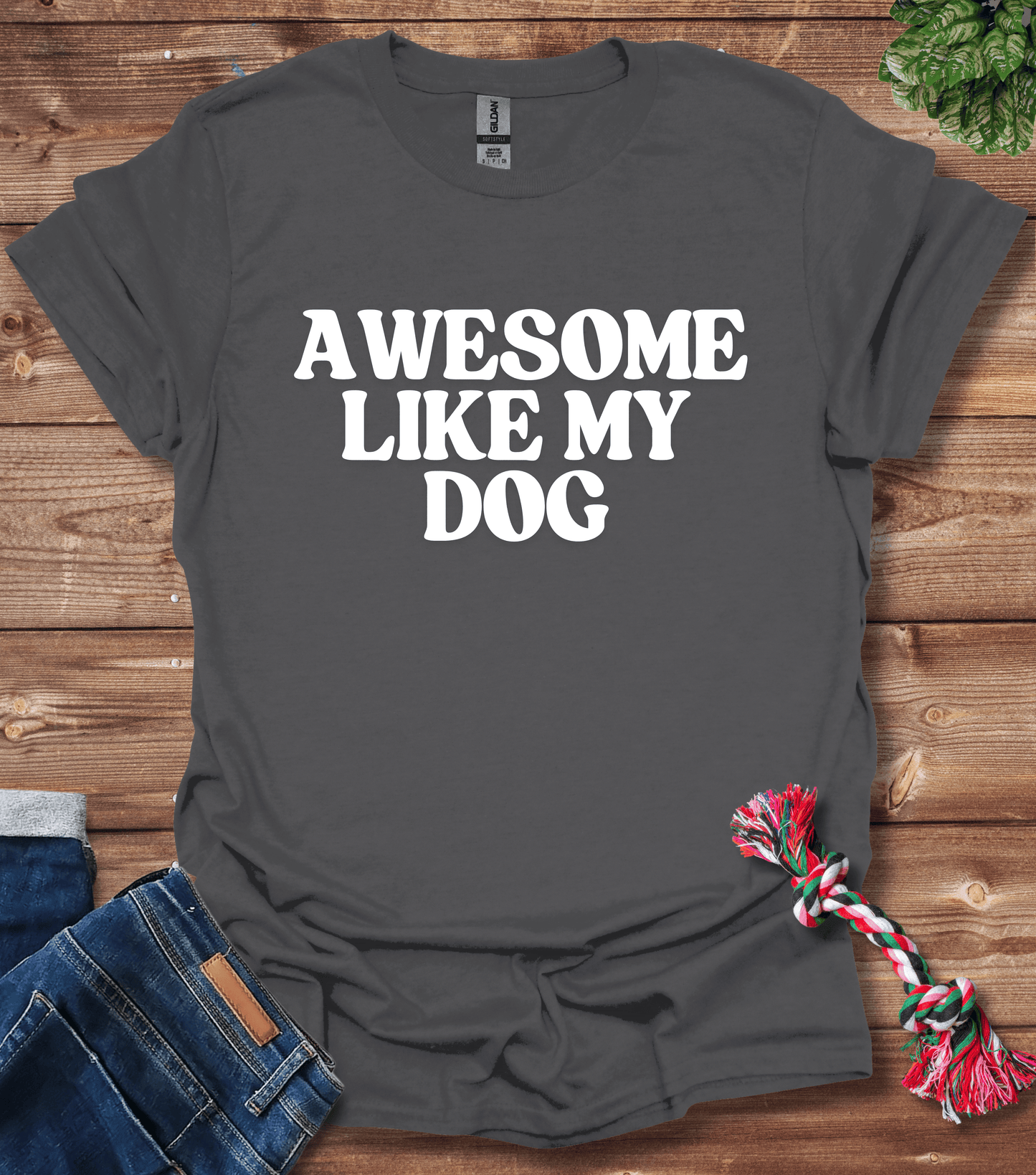 Awesome Like My Dog T-Shirt