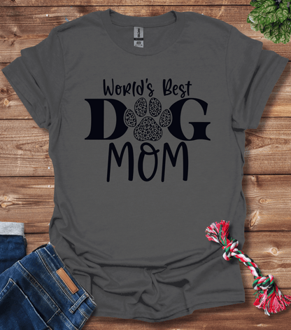 Worlds Best Dog Mom T-Shirt