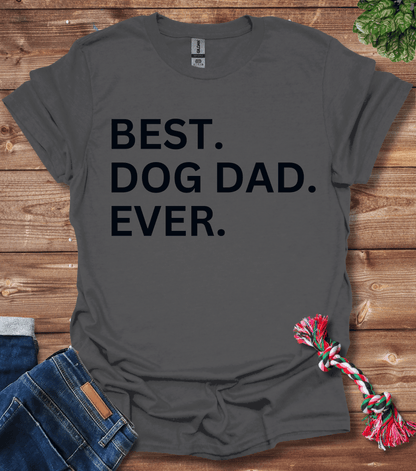 Best Dog Dad Ever T-Shirt