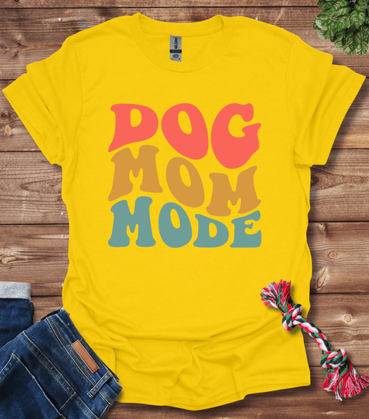 Dog Mom Mode T-Shirt