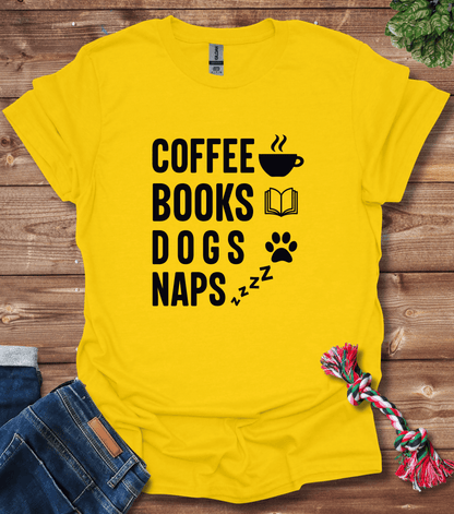 Coffee Books And Dog Naps T-Shirt