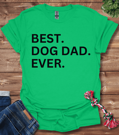 Best Dog Dad Ever T-Shirt