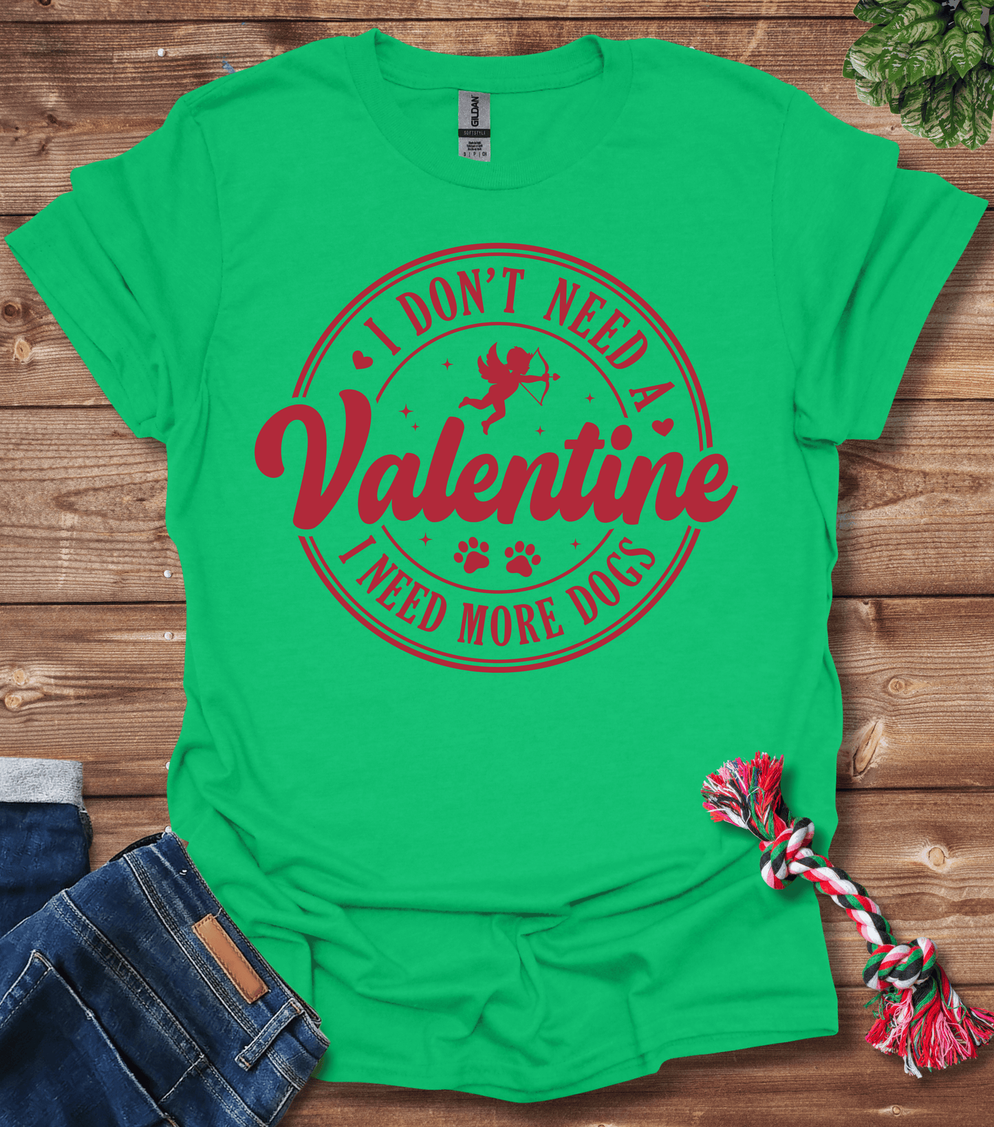 I Dont Need A Valentine, I Need More Dogs T-Shirt