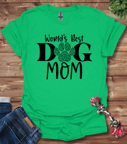 Worlds Best Dog Mom T-Shirt