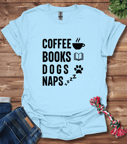 Coffee Books And Dog Naps T-Shirt